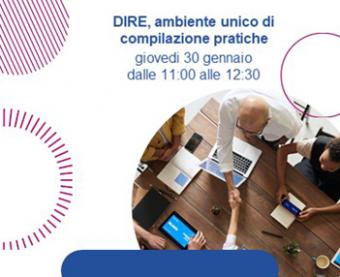 Webinar per le imprese su DIRE, ambiente unico di compilazione pratiche Webinar per le imprese su DIRE, ambiente unico di compilazione pratiche